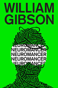 Neuromancer by Gibson, William - 1984-07-01