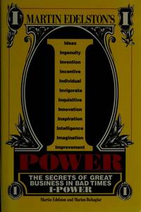 I Power : The Secrets of Great Business in Bad Times de Edelston, Martin, Buhagiar, Marion