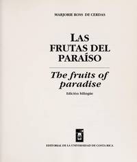 FRUTAS DEL PARAISO = THE FRUITS OF PARADISE; Edición bilingüe