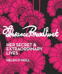 Florence Broadhurst: Her Secret and Extraordinary Lives