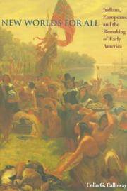 New Worlds for All Indians, Europeans, and the Remaking of Early America (The American Moment)