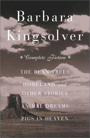image of The Complete Fiction: The Bean Trees, Homeland, Animal Dreams, Pigs in Heaven