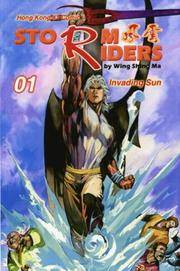 Storm Riders Part 2: Invading Sun, Volume 1 (v. 1)