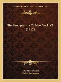 The Eurypterida Of New York V1 (1912)