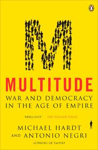 Multitude : War and Democracy in the Age of Empire