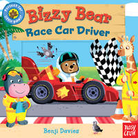 Bizzy Bear: Race Car Driver: (Interactive Board Book About Racing for Toddlers - With Sturdy Tabs...