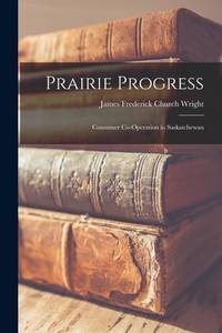 Prairie Progress: Consumer Co-operation in Saskatchewan
