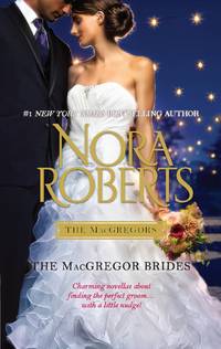 The MacGregor Brides (The MacGregors) by Roberts, Nora,