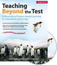 Teaching Beyond the Test: Differentiated Project-Based Learning in a Standards-Based Age, Grades...