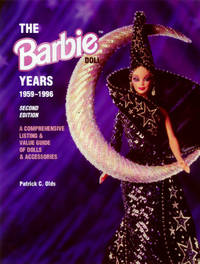 The Barbie Doll Years 1959-1996: A Comprehensive Listing & Value Guide of Dolls &...