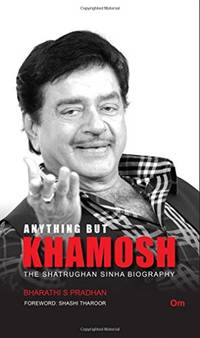 Anything But Khamosh: The Shatrughan Sinha Biography