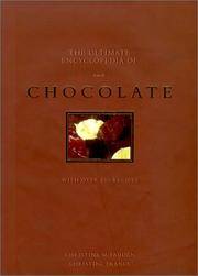 The Ultimate Encyclopedia of Chocolate: With Over 200 Recipes