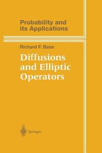 Diffusions and Elliptic Operators (Probability and Its Applications)