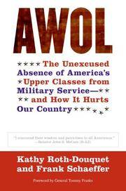 AWOL: The Unexcused Absence of America's Upper Classes from Military Service -- and How It Hurts...