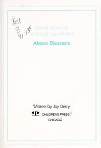 About Disasters (Good Answers to Tough Questions) by Joy Wilt Berry - 1990-10