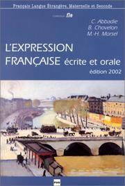 L&#039;Expression franÃÂ§aise ÃÂ©crite et orale (French Edition) by Abbadie, C.; Chovelon, B.; Morsel, M.-H - 2002-07-10