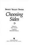 CHOOSING SIDES # 4 (Sweet Valley Twins, No 4)