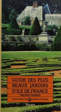 Guide Des Plus Beaux Jardins D ile De France