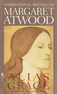 Alias Grace by Atwood, Margaret