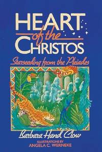Heart of the Christos: Starseeding from the Pleiades