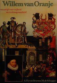 Willem van Oranje; een strijd voor vrijheid en Verdraagzaamheid
