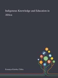 Indigenous Knowledge and Education In Africa