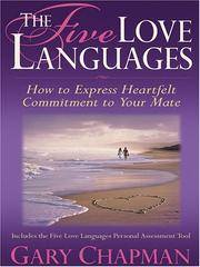 image of The Five Love Languages: How To Express Heartfelt Commitment To Your Mate