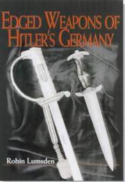 Edged Weapons of Hitler's Germany by Lumsden, Robin