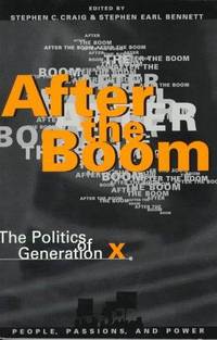 After the Boom : The Politics of Generation X