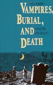 Vampires, Burial, and Death: Folklore and Reality