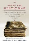 Among The Gently Mad