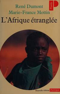 L'Afrique Etranglee: Zambie, Tanzanie, Senegal, Cote-d'Ivoire, Guinee-Bissau, Cap-Vert