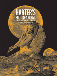 Harter's Picture Archive for Collage and Illustration: Over 300 19Th-Century Cuts