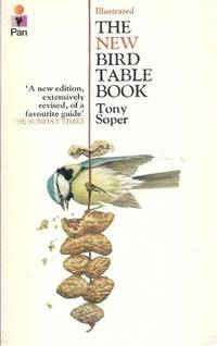 New Bird Table Book: A Guide to Food and Shelter for Wild Birds SOPER, TONY by Soper, Tony - 1975-11-21