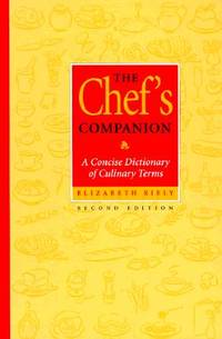 The Chef's Companion: A Concise Dictionary of Culinary Terms