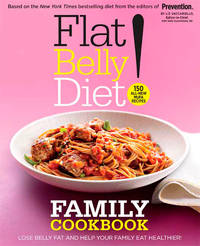 Flat Belly Diet! Family Cookbook Lose Belly Fat and Help Your Family Eat Healthier