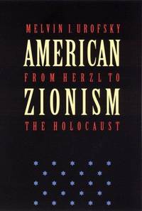 American Zionism From Herzl To the Holocaust