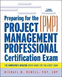 Preparing For The Project Management Professional (PMP) Certification Exam