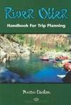 River Otter Handbook for Trip Planning: Authoritative Guide for Rafters,