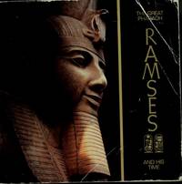 Great Pharaoh Ramses II and His Time : An Exhibition of Antiquities from the Egyptian Museum,...