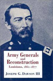 Army Generals and Reconstruction : Louisiana, 1862-1877