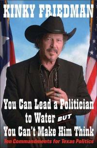 You Can Lead a Politician To Water, But You Can't Make Him Think