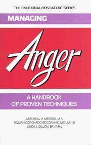Managing Anger: A Handbook of Proven Techniques (The Emotional First Aid Series for You and Your...