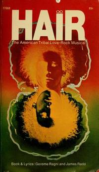 Hair the American Tribal Love Rock Music by Gerome Ragni - 1969-01-01