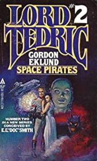 Space Pirates (Lord Tedric No. 2) by Gordon Eklund; Illustrator-Gray Morrow - 1980-03-01