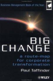 Big Change : A route-map for corporate transformation