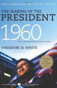 cover of The Making of the President 1960 (Harper Perennial Political Classics)