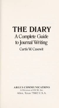 The Diary A Complete Guide to Journal Writing