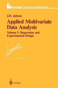 Applied Multivariate Data Analysis: Regression and Experimental Design (Springer Texts in...