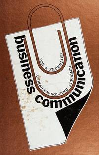 Business communication;: A problem-solving approach